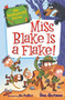 My Weirder-est School #4: Miss Blake Is a Flake! by Dan Gutman, Jim Paillot, 9780062691101