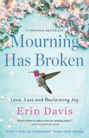 Mourning Has Broken (Love, Loss and Reclaiming Joy) - 9781443454650 by Erin Davis