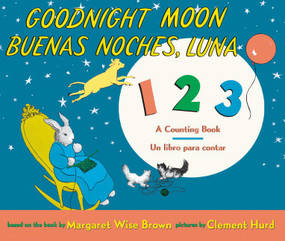 Goodnight Moon 123/Buenas noches, Luna 123 (Bilingual Spanish-English) - 9780062971241 by Margaret Wise Brown, Clement Hurd, 9780062971241