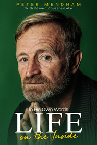In His Own Words (Life on the Inside) by Peter Mendham, Edward Couzens-Lake, 9781785314896
