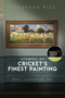 The Stories of Cricket's Finest Painting (Kent v Lancashire 1906) by Jonathan Rice, 9781785315053