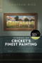 The Stories of Cricket's Finest Painting (Kent v Lancashire 1906) by Jonathan Rice, 9781785315053