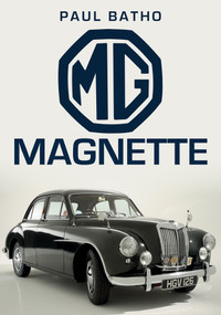 MG Magnette by Paul Batho, 9781445686035