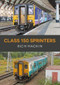 Class 150 Sprinters by Andrew Cole, 9781445682075