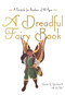 A Dreadful Fairy Book - 9781948705462 by Jon Etter, Quentin Q. Quacksworth, 9781948705462