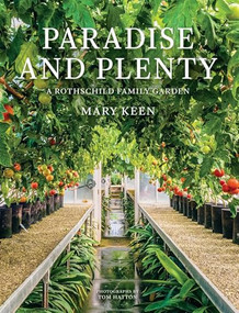 Paradise and Plenty (A Rothschild Family Garden) - 9781910258750 by Mary Keen, Tom Hatton, 9781910258750