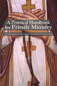 A Practical Handbook for Priestly Ministry by Holy Trinity Monastery, 9781942699248