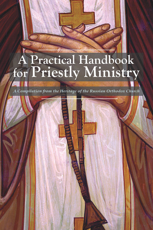 A Practical Handbook for Priestly Ministry by Holy Trinity Monastery, 9781942699248