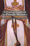 A Practical Handbook for Priestly Ministry by Holy Trinity Monastery, 9781942699248