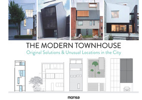 The Modern Townhouse (Original Solutions & Unusual Locations in the City) by Patricia Martínez, 9788416500819