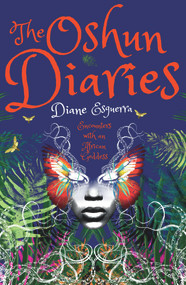 The Oshun Diaries (Encounters with an African Goddess) by Diane Esguerra, 9781785631474
