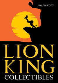 Lion King Collectibles by Lisa Courtney, 9781445695754
