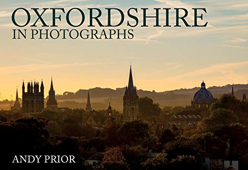 Oxfordshire in Photographs by Andy Prior, 9781445686806