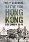 Battle for Hong Kong, December 1941 by Philip Cracknell, 9781445690490