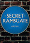 Secret Ramsgate by Andy Bull, 9781445692555