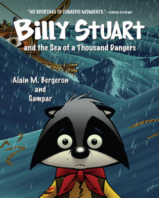Billy Stuart and the Sea of a Thousand Dangers by Alain M. Bergeron, Sampar, Sophie B. Watson, 9781459823433