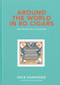 Around the World in 80 Cigars (The Travels of an Epicure) by Nick Hammond, Sam Bridge, 9781910453681