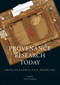 Provenance Research Today (Principles, Practice, Problems) by Lynda Albertson, Leila Amineddoleh, Arthur Tompkins, Arthur Tompkins, Susan J. Cooke, Tess Davis, Amelie Ebbinghaus, Sharon Flescher, Gareth Fletcher, Andrea Lehmann, Simon Mackenzie, Jennifer Mass, Marc Masurovsky, Ariane Moser, James Ratcliffe, Lynn Rother, Iris Schmeisser, Jason Sousa, Marie Stolberg, Louisa Wood Ruby, Donna Yates, 9781848222762
