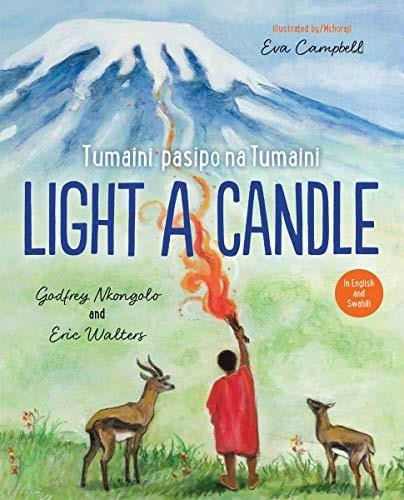 Light a Candle / Tumaini pasipo na Tumaini by Godfrey Nkongolo, Eric Walters, Eva Campbell, 9781459817005