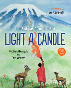 Light a Candle / Tumaini pasipo na Tumaini (Bilingual Edition) by Godfrey Nkongolo, Eric Walters, Eva Campbell, 9781459817005