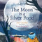 The Moon is a Silver Pond by Sara Cassidy, Josée Bisaillon, 9781459818644