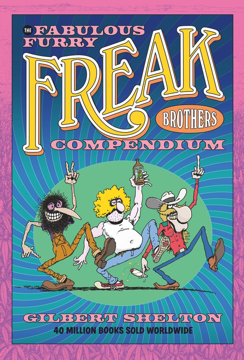 The Fabulous Furry Freak Brothers Compendium by Gilbert Shelton, 9780861662838
