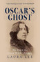 Oscar's Ghost (The Battle for Oscar Wilde's Legacy) - 9781445690780 by Laura Lee, 9781445690780