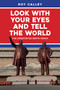 Look With Your Eyes and Tell the World (The Unreported North Korea) by Roy Calley, 9781445687940