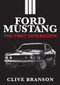Ford Mustang (The First Generation) by Clive Branson, 9781445687889