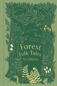 Forest Folk Tales for Children by Tom Phillips, 9780750991414