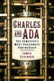 Charles and Ada (The Computer's Most Passionate Partnership) by James Essinger, Lisa Noel Babbage, 9780750990950