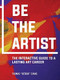 Be The Artist (The Interactive Guide to a Lasting Art Career) by Thomas Evans, 9781682752487