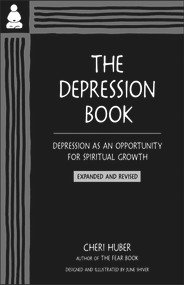 The Depression Book (Depression as an Opportunity for Spiritual Growth) - 9780991596362 by Cheri Huber, June Shiver, 9780991596362