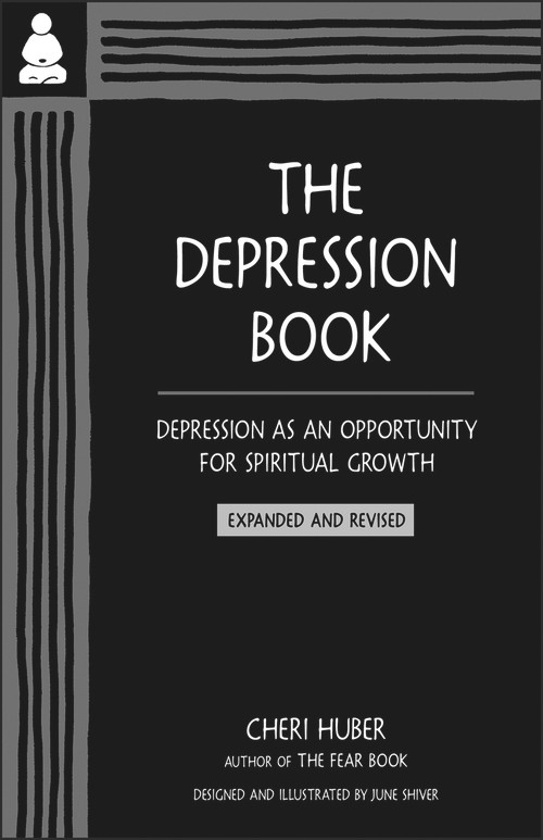 The Depression Book (Depression as an Opportunity for Spiritual Growth) - 9780991596362 by Cheri Huber, June Shiver, 9780991596362