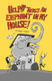 Help!!! There's an Elephant in My House! by Onur Tukel, 9781634311823