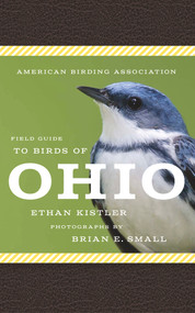 American Birding Association Field Guide to Birds of Ohio by Ethan Kistler, Brian Small, 9781935622703