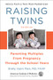Raising Twins (Parenting Multiples From Pregnancy Through the School Years) - 9781610023337 by Shelly Vaziri Flais, MD, FAAP, 9781610023337