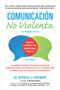Comunicación no Violenta (Un Lenguaje de vida) (Spanish Edition) by Marshall B. Rosenberg, Magiarí Díaz Díaz, Alan Rafael Seid Llamas, 9781934336199