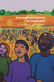 At Psalms School/En la escuela de los Salmos (Bilingual Edition) by María Eugenia Cornou, John D. Witvliet, Joel Schoon-Tanis, 9781622773725