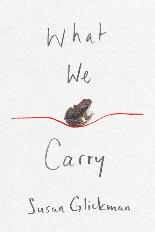 What We Carry - 9781550655216 by Susan Glickman, 9781550655216