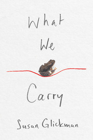 What We Carry - 9781550655216 by Susan Glickman, 9781550655216
