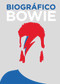 Biográfico Bowie (Spanish Edition) by Liz Flavell, 9788416407620
