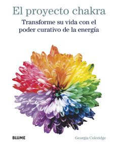 Proyecto Chakra (Transforme su vida con el poder curativo de la energía) (Spanish Edition) by Georgia Coleridge, 9788417254766
