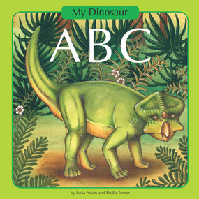 My Dinosaur ABC - 9780648457145 by Luisa Adam, Nadia Turner, 9780648457145