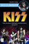 Kiss (Vida, canciones, simbología, conciertos clave y discografía) by Eloy Pérez Ladaga, 9788494928505