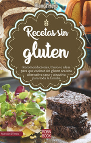 Recetas sin gluten (Spanish Edition) by Blanca Herp, 9788499175492