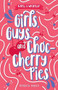 Girls, Guys and Choc-cherry Pies by Meredith Badger, 9781760502935