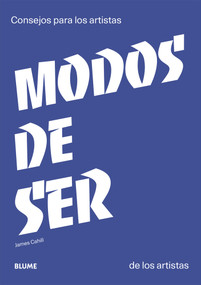 Modos de ser (Consejos para los artistas de los artistas) (Spanish Edition) by James Cahill, 9788417492731