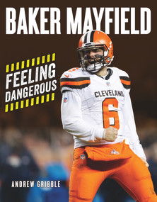 Baker Mayfield (Feeling Dangerous) by Andrew Gribble, 9781629377469