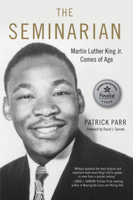 The Seminarian (Martin Luther King Jr. Comes of Age) - 9781641602280 by Patrick Parr, David Garrow, 9781641602280
